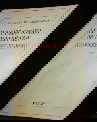 Le dernier amour de talleyrand, la duchesse de dino 1793 - 1862