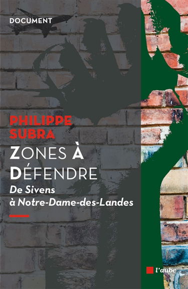 Zones à défendre : de Sivens à Notre-Dame-des-Landes
