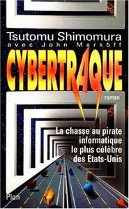 Cybertraque : la chasse au pirate informatique le plus célèbre des Etats-Unis