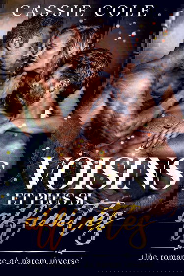 Voisins et plus si affinités: Une romance de harem inversé