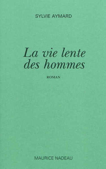 La vie lente des hommes