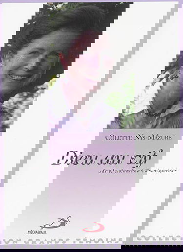 Dieu au vif : sur le chemin où Tu m'espères