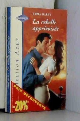 LA REBELLE APPRIVOISEE
