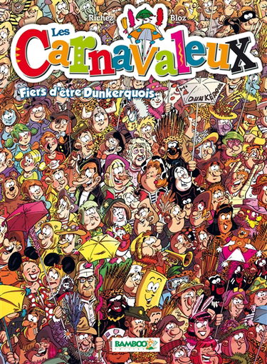 Les carnavaleux. Vol. 2. Fiers d'être dunkerquois
