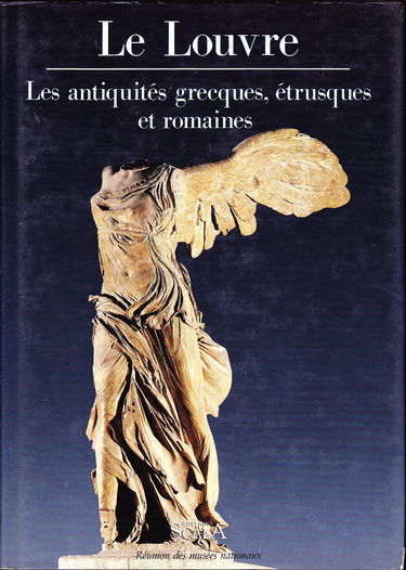 Le Louvre: Les antiquités grecques, étrusques et romaines