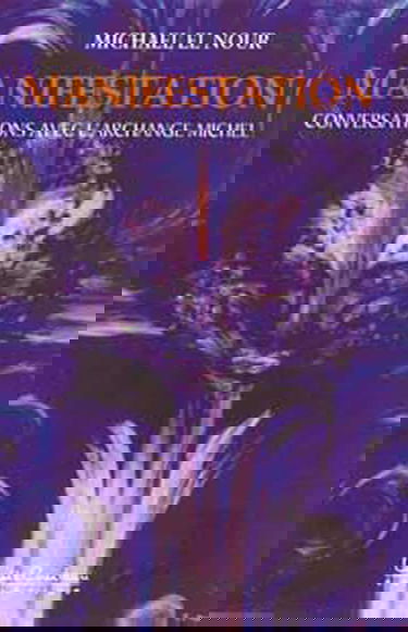 Manifestation : Conversations avec l'archange Michel