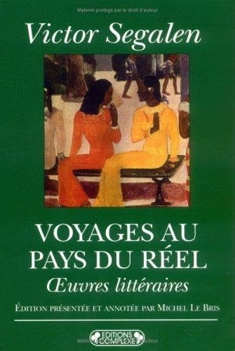 Oeuvres : voyages au pays du réel