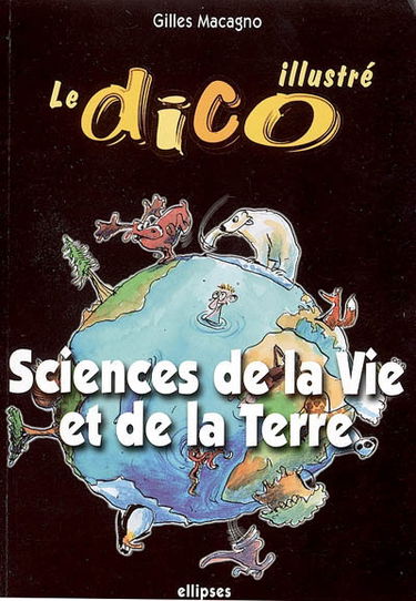Le dico illustré : sciences de la vie et de la Terre