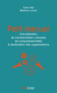 Petit manuel d'accélération de transformation culturelle (et comportementale) à destination des organisations