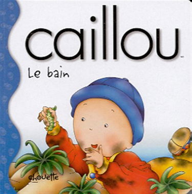 Caillou : le bain