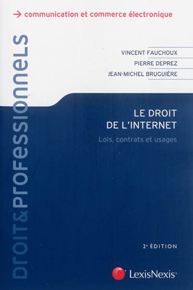 Le droit de l'Internet : lois, contrats et usages