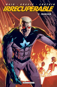 Irrécupérable. Vol. 2. Trahison