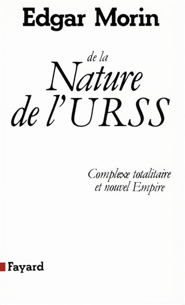 De la nature de l'URSS : complexe totalitaire et nouvel empire