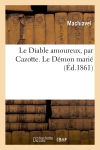 Le Diable amoureux, par Cazotte. Le Démon marié