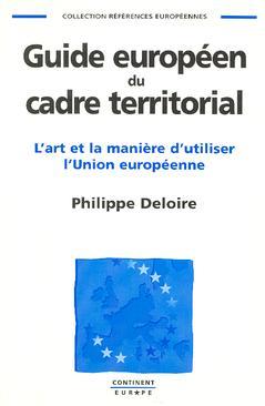 Guide européen du cadre territorial : l'art et la manière d'utiliser l'Union européenne