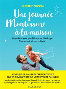Une journée Montessori : organisez votre quotidien pour révéler les super pouvoirs de vos enfants !