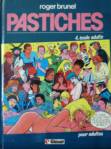 Pastiches. Vol. 4. Ecole adulte