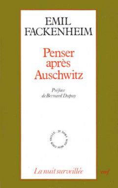 Penser après Auschwitz : affirmations juives et réflexions philosophiques