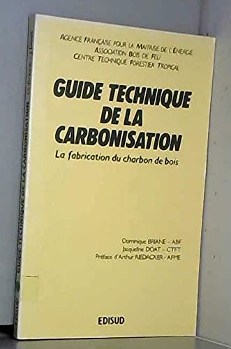 Guide technique de la carbonisation : la fabrication du charbon de bois