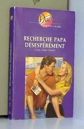 Recherche papa désespérément
