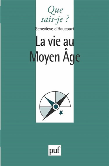 La Vie au Moyen-Age