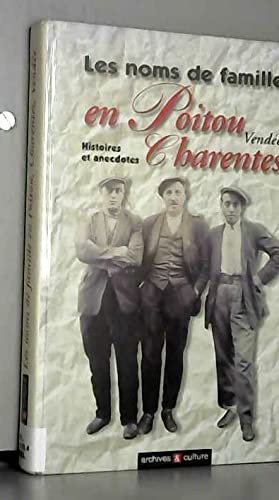 Les noms de famille en Poitou-Charentes : histoires et anecdotes