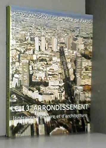 Le 13e arrondissement : itinéraires d'histoire et d'architecture