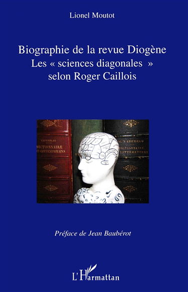 Biographie de la revue Diogène : les sciences diagonales selon Roger Caillois