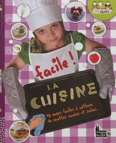 Facile ! la cuisine : 48 pages faciles à nettoyer de recettes sucrées et salées