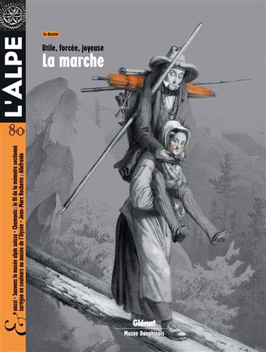 Alpe (L'), n° 80. La marche : utile, forcée, joyeuse