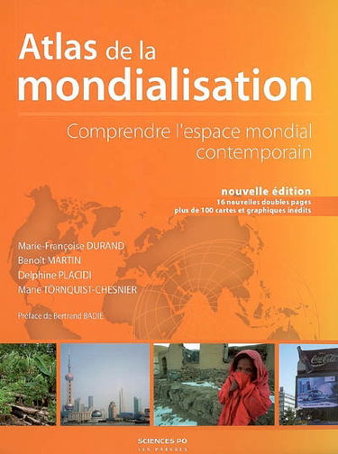 Atlas de la mondialisation : comprendre l'espace mondial contemporain