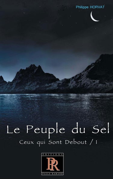 Ceux qui sont debout: Tome 1, Le peuple du sel
