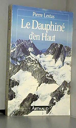 Le Dauphiné d'en haut : 6000 ans d'histoire alpine