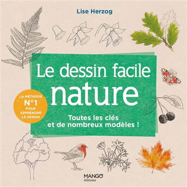 Le dessin facile nature : toutes les clés et de nombreux modèles !