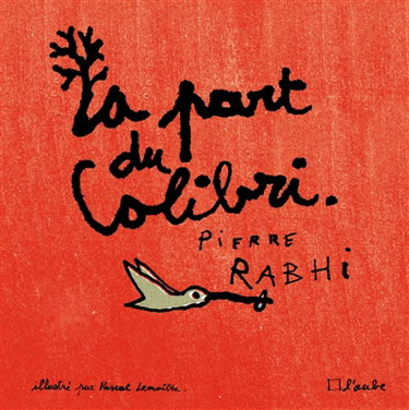 Couverture de La part du colibri : l'espèce humaine face à son devenir