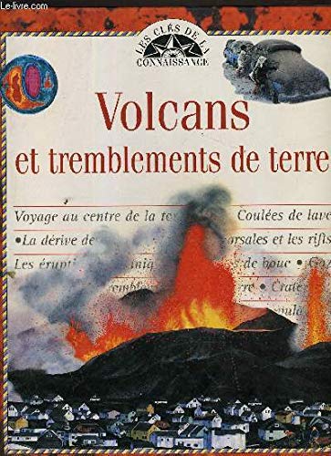 Volcans et tremblements de terre (Les clés de la connaissance)