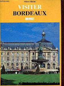 Visiter Bordeaux