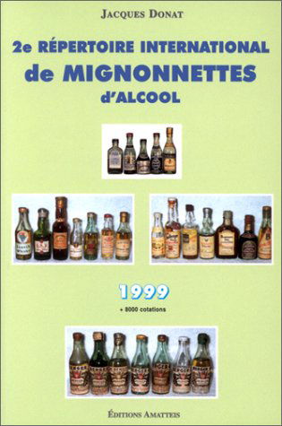 2ème répertoire international de mignonnettes d'alcool, 1999