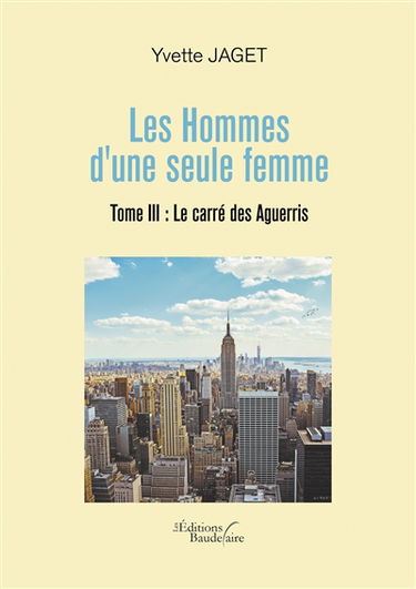 Les Hommes d'une seule femme - Tome III : Le carré des Aguerris