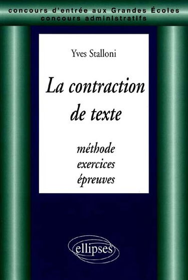 La contraction de textes : méthode, exercices et épreuves
