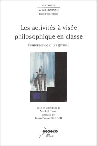 Couverture de Les activités à visée philosophique en classe: L'émergence d'un genre ?