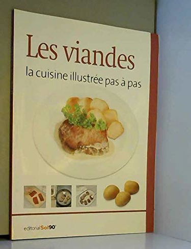 LES VIANDES LA CUISINE ILLUSTREE PAS A PAS
