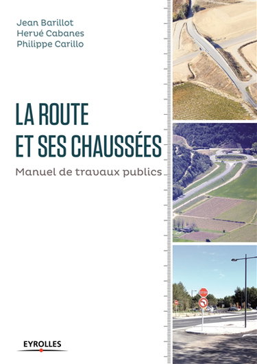 Couverture de La route et ses chaussées : manuel de travaux publics