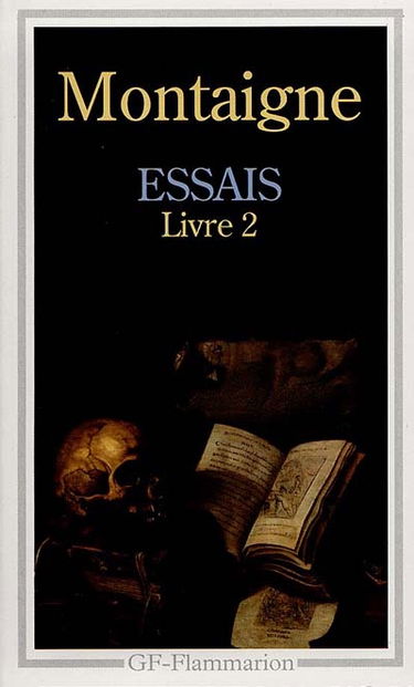 Essais. Vol. 2. Livre 2