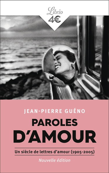 Paroles d'amour : un siècle de lettres d'amour (1905-2005)