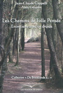 Les chemins de Folle-Pensée : entretiens avec un druide