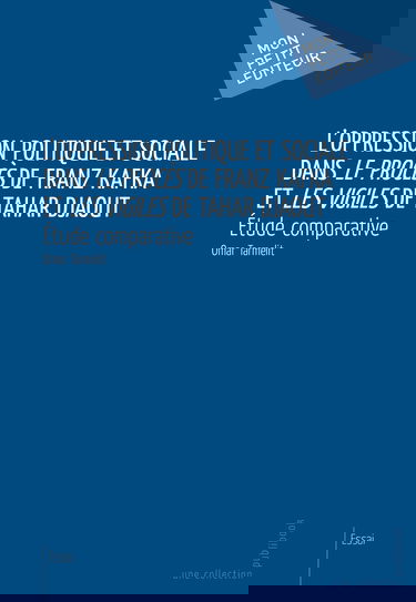 L'oppression politique et sociale dans Le Procès de Franz Kafka et Les Vigiles de Tahar Djaout