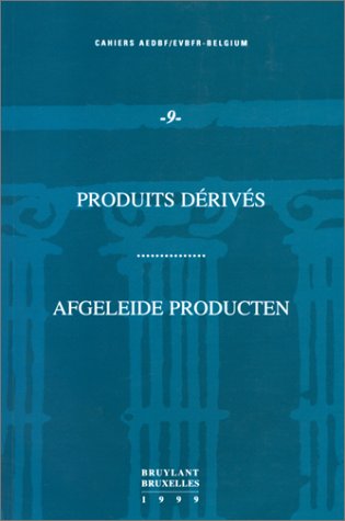 Produits dérivés. Afgeleide produkten