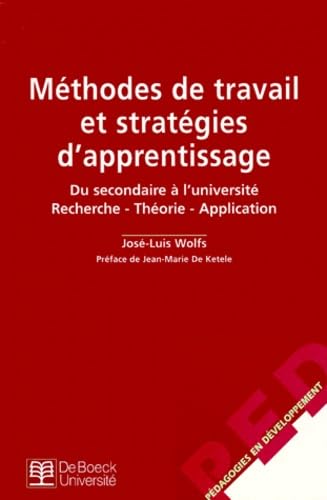 Methodes de travail et stratégies d'apprentissage. Du secondaire à l'université. Recherche - Théorie - Application