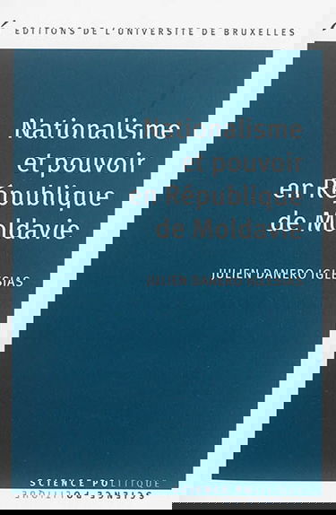 Nationalisme et pouvoir en République de Moldavie